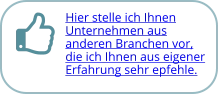 Hier stelle ich Ihnen Unternehmen aus  anderen Branchen vor, die ich Ihnen aus eigener Erfahrung sehr epfehle.